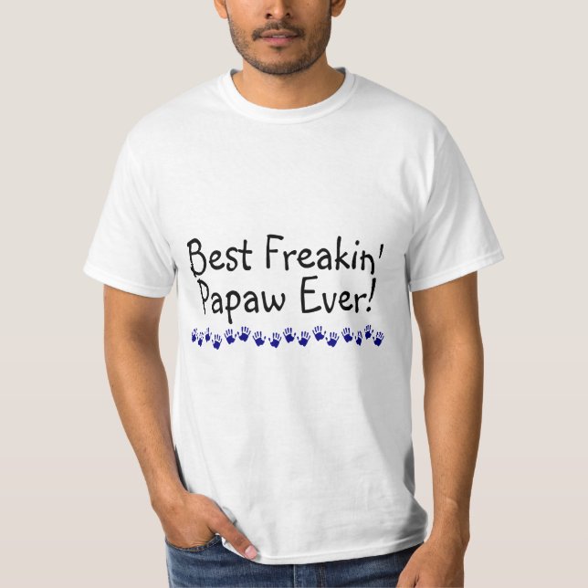 Camiseta O melhor mamão de Freakin nunca (Frente)