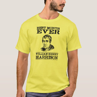 Camiseta O melhor mês de William Henry Harrison nunca