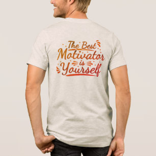 Camiseta O Melhor Motivador É Você Mesmo