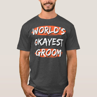 Camiseta O Melhor Noivo do Mundo Okayest Noivo Frases Engra