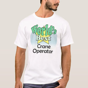 Camiseta O melhor operador de guindaste do mundo