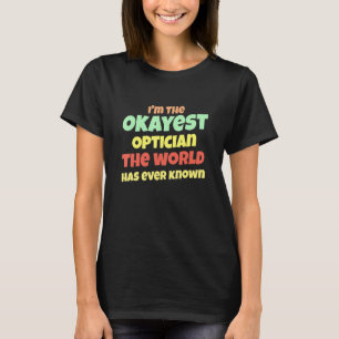 Camiseta O Melhor Óptico Mediano que o Mundo Já Conheceu