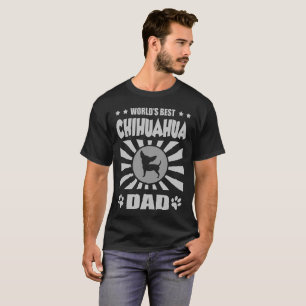 CAMISETA O MELHOR PAI CHIHUAHUA DO MUNDO