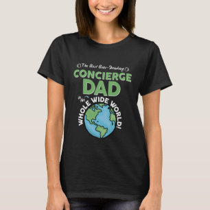 Camiseta O Melhor Pai De Concierge Em Todo O Mundo Pai'