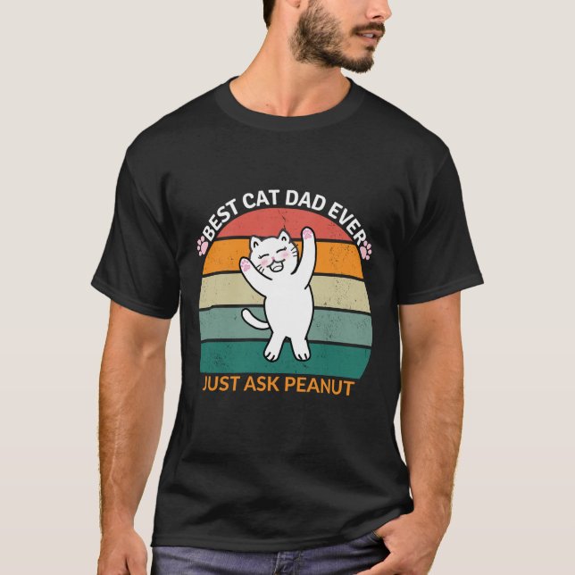 Camiseta O Melhor Pai De Gato Já Perguntou Ao Amendoim, pai (Frente)