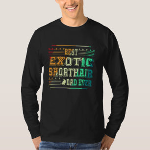 Camiseta O melhor pai de Shorthair exótico de sempre para o