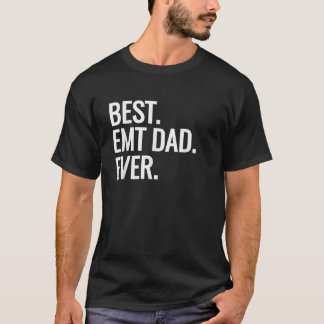 Camiseta O melhor Pai EMT Ever Ambulululululululation Worke