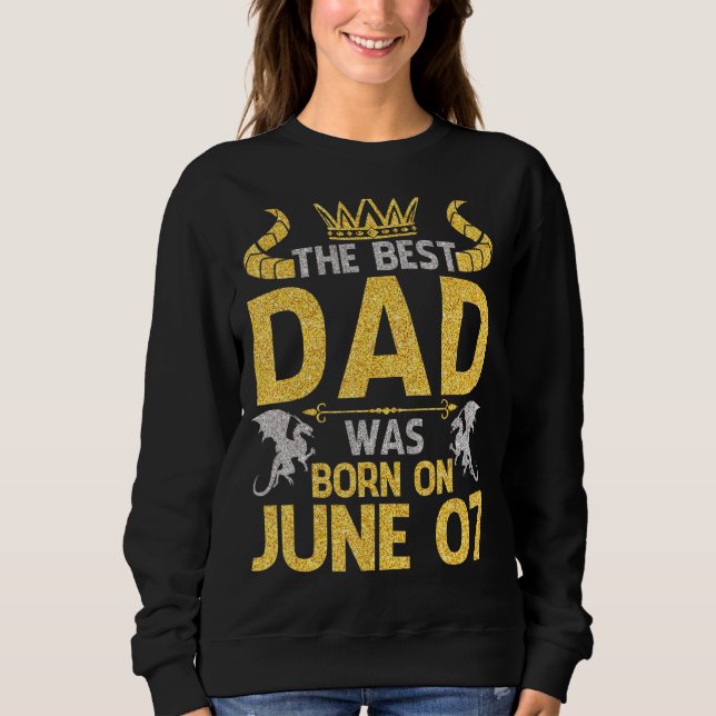 Camiseta O Melhor Pai Foi Nascer Em 7 De Junho Feliz Aniver (Frente)