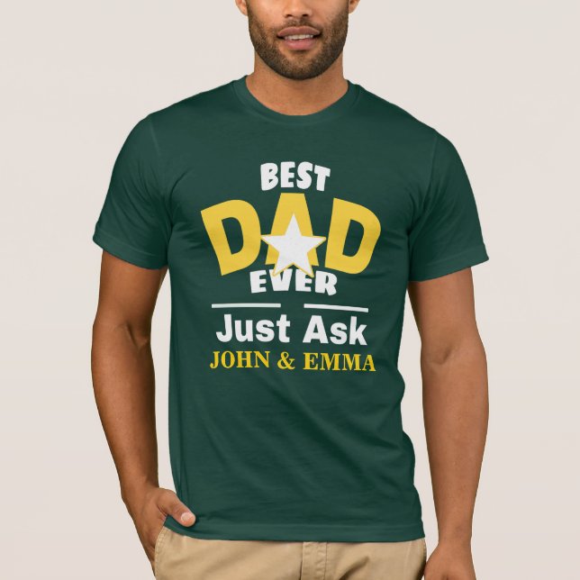 Camiseta O Melhor Pai Já Perguntou... Personalizar (Frente)