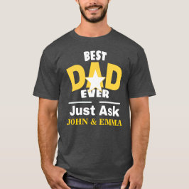 Camiseta O Melhor Pai Já Perguntou... Personalizar