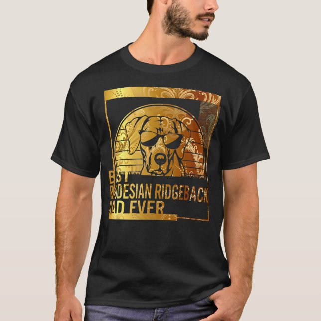 Camiseta O melhor Pai Ridgeback da Rhodesian para mim (Frente)