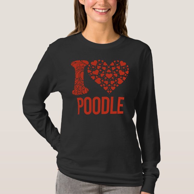 Camiseta O Melhor Poodle Que Eu Te Amo Poodle (Frente)