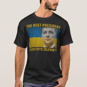Camiseta O Melhor Presidente Da Ucrânia, Volodymyr Zelensky