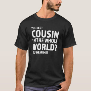 Camiseta O Melhor Primo De Toda A Tia De Primos Do Mundo Un