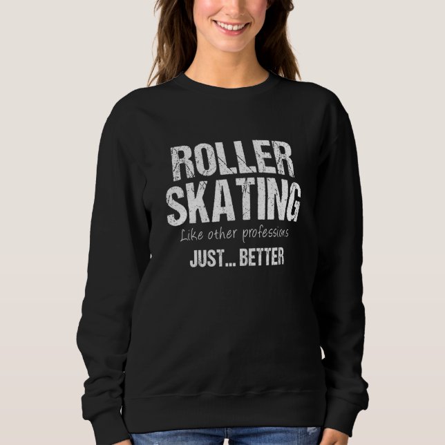 Camiseta O Melhor Roller Patinar Como Outras Profissões... (Frente)