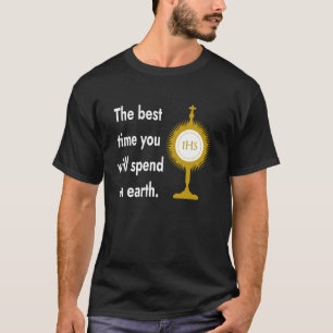 Camiseta O Melhor Tempo que Você Passará na Terra Santíssim