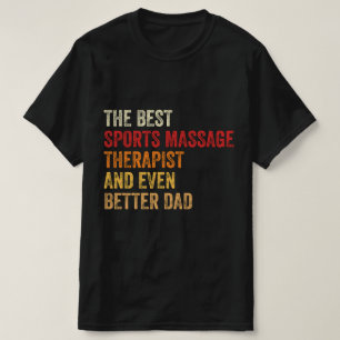 Camiseta O Melhor Terapista De Massagem Esportiva E Ainda M