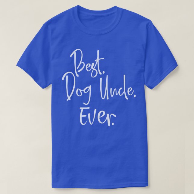 Camiseta O Melhor Tio De Cachorro Alguma Vez Dotado Para O  (Frente do Design)