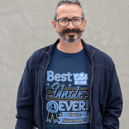 Camiseta O melhor tio de todos os tempos... você é o melhor