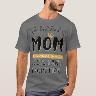Camiseta O melhor tipo de MOM levanta uma Logística Assiste
