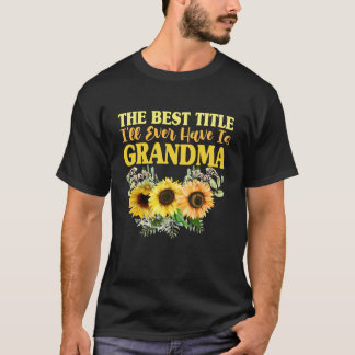 Camiseta O Melhor Título que Já Terei é Vovó Girassol