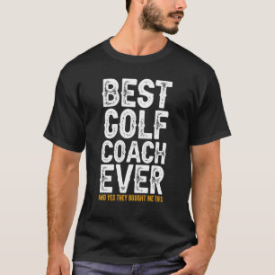 Camiseta O Melhor Treinador De Todos E Comprou-Me Este Trei