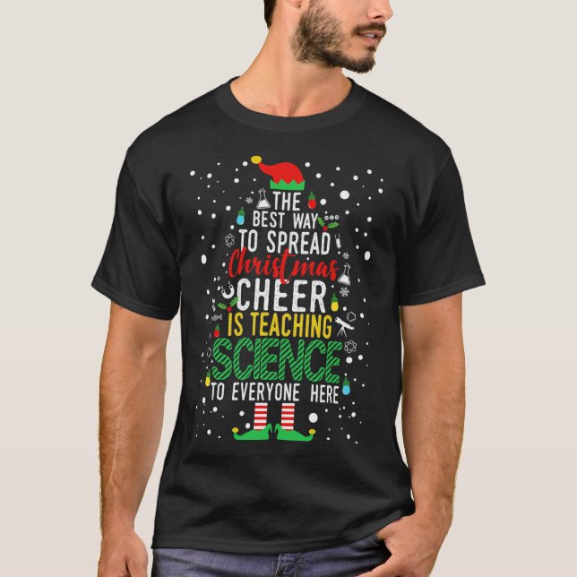 Camiseta O melhor W_a_y a espalhar o Natal Cheer é Teachi (Frente)