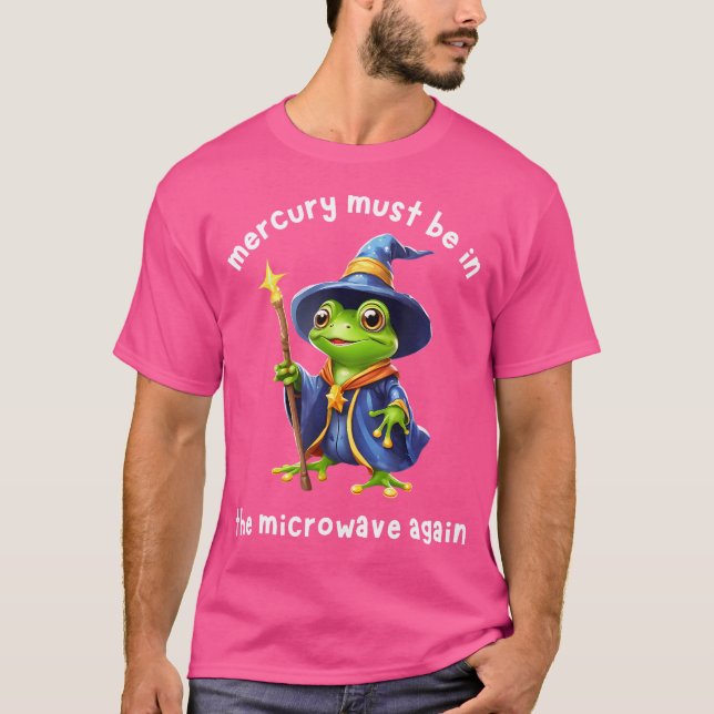 Camiseta O Mercúrio Deve Estar No Sapo Do Assistente Do Mic (Frente)