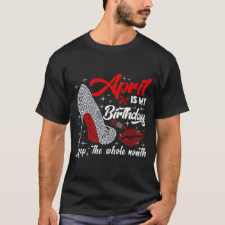 Camiseta O Mês Todo de Abril é Aniversário das Mulheres Div