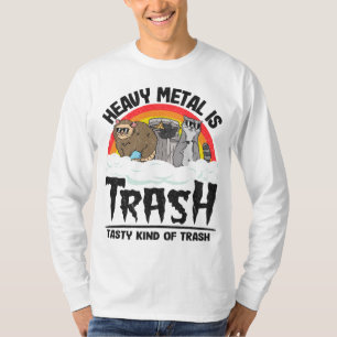 Camiseta O Metal Pesado É Uma Corrida De Gangue De Lixo.