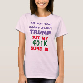 CAMISETA O MEU 401K AMA O TRUMP