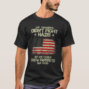 Camiseta O meu avô não lutou contra os nazistas para que pu