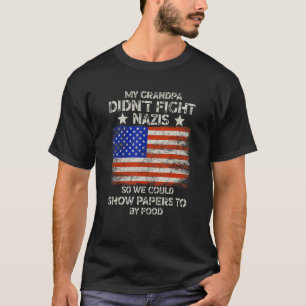 Camiseta O meu avô não lutou contra os nazistas para que pu