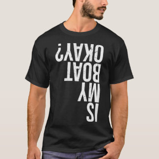 Camiseta O meu barco está bem, o Barco Engraçado Dom Canoag