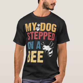 Camiseta O Meu Cachorro Espalhou-Se Numa Abelha
