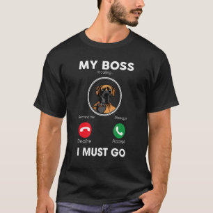 Camiseta O Meu Chefe Está A Ligar Para Que Eu Seja Um Grand