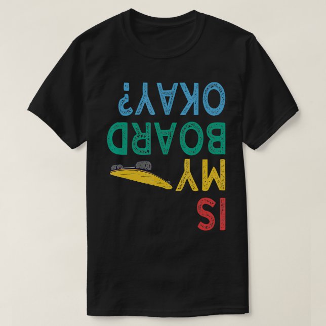 Camiseta O Meu Conselho Está Bem, Skate De Skate? (Frente do Design)