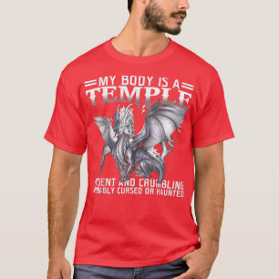 Camiseta O Meu Corpo É Um Templo Que Está A Desmoronar-Se E