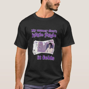 Camiseta O meu dinheiro não se mexe e se dobra 3