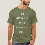 Camiseta O Meu Filho De Direito É O Meu Filho Favorito Fati<br><div class="desc">Personalizável O Meu Filho Em Direito É A Minha Camiseta Verde De Fadiga Favorita Com Texto Branco. Você pode mudar facilmente a ortografia do texto; tamanho,  cor e estilo da fonte com os botões Zazzle Edit Design e Personalize.</div>