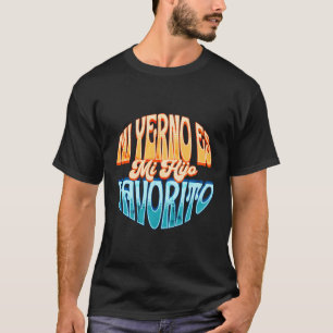 Camiseta O Meu Filho É Favorito Mi Yerno Es Mi Hij