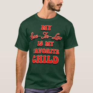 Camiseta O Meu Filho Em Direito É A Minha Criança Favorita 