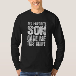 Camiseta O Meu Filho Favorito Deu-Me Esta Pai Mãe