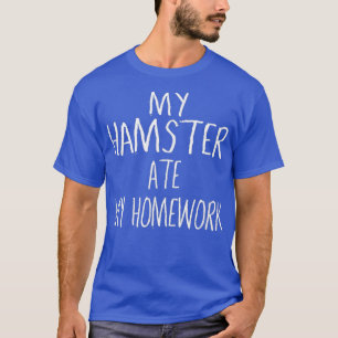 Camiseta O MEU HAMSTER Comeu O Meu HAMSTER Engraçado