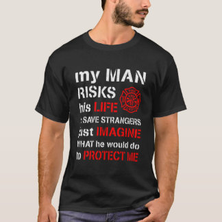 Camiseta O Meu Homem Arrisca A Sua Vida Namorada De Esposa