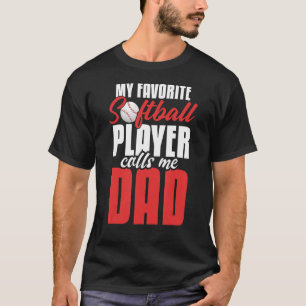 Camiseta O Meu Jogador De Softball Favorito Me Chama De Sof