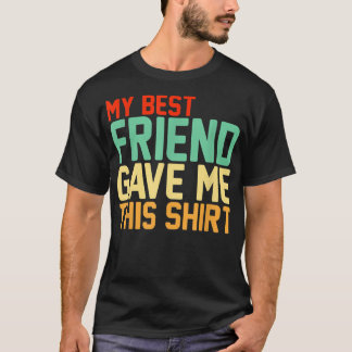 Camiseta O Meu Melhor Amigo Deu-Me Este Bestie Squad Retro