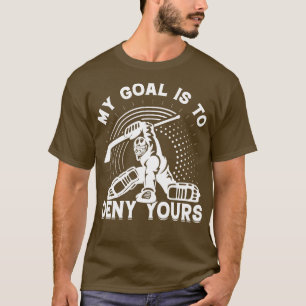 Camiseta O Meu Objetivo É Negar O Seu Jogo De Hóquei No Gel