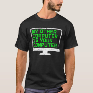 Camiseta O Meu Outro Computador É A Sua Segurança Cibern