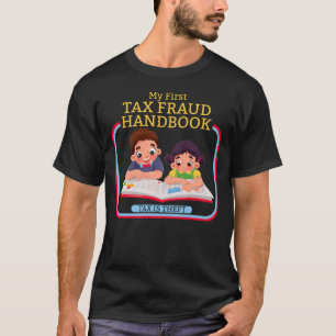 Camiseta O Meu Primeiro Imposto Sobre Fraude Fiscal É A Fra